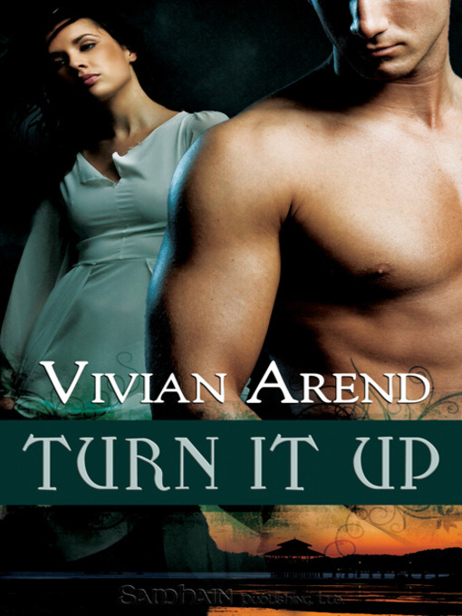 Title details for Turn It Up by Vivian Arend - Wait list